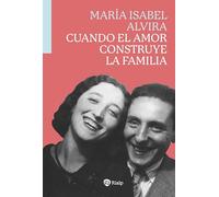 Cuando el amor construye la familia