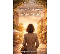 Cuando el amor llega tarde: Novela Romántica: 11