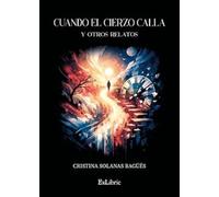 Cuando el cierzo calla y otros relatos