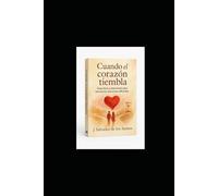 Cuando el corazón tiembla: Decisiones amorosas entre la razón y el deseo: 5