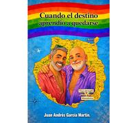Cuando el destino aprendió a quedarse