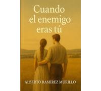 CUANDO EL ENEMIGO ERAS TU