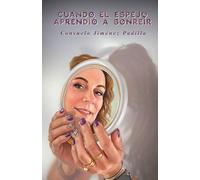 Cuando el espejo aprendió a sonreír