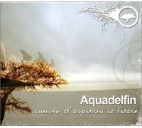 Aquadelfin - Cuando El Espiritu Se Libera