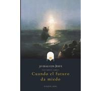 Cuando el futuro da miedo: Devocional cristiano con espacio para escribir. 30 reflexiones y oraciones para calmar la ansiedad y hallar la paz de Dios