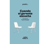 Cuando el gerente escucha: 15 preguntas que todo líder debe hacer a su equipo