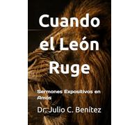 Cuando el León Ruge: Sermones Expositivos en Amós