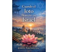 Cuando el loto floreció en Israel