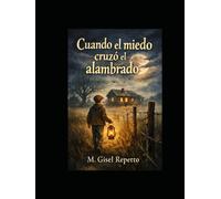 Cuando el miedo cruzó el alambrado