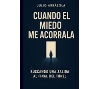 CUANDO EL MIEDO ME ACORRALA