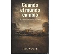 Cuando el mundo cambió: Universo Gumiel de Izán