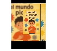 Cuando el mundo pica