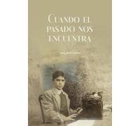 Cuando el pasado nos encuentra.