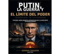 CUANDO EL PODER SE DEBILITA - La Rusia de Putin, la guerra en Ucrania y el riesgo de una escalada nuclear: anciones, guerra energética, disuasión nuclear y el nuevo orden estratégico europeo
