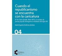 Cuando el republicanismo se encuentra con la caricatura: El Tío Clarín (Sevilla, 1864-1871), un modelo de prensa popular divergente a mediados del siglo XIX