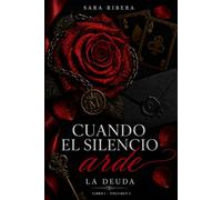 Cuando el silencio arde: Libro I La Deuda: 1