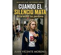 CUANDO EL SILENCIO MATA: BRIARWOOD NO PERDONA