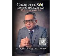 CUANDO EL SOL CAMINÓ HACIA ATRÁS: Nada cambia, excepto todo