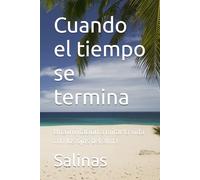 Cuando el tiempo se termina: Una invitación a mirar la vida con los ojos del alma