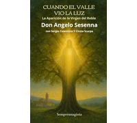 CUANDO EL VALLE VIO LA LUZ: La Aparición de la Virgen del Roble