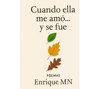 Cuando ella me amó… y se fue: Cuando ella me amó