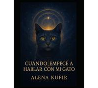 Cuando Empecé A Hablar Con Mi Gato