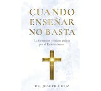 Cuando enseñar no basta: La formación cristiana guiada por el Espíritu Santo
