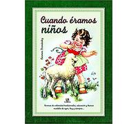 Cuando éramos niños : normas de urbanidad tradicionales, educación y buenos modales de ayer, hoy y siempre--: 3