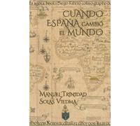 CUANDO ESPAÑA CAMBIÓ EL MUNDO