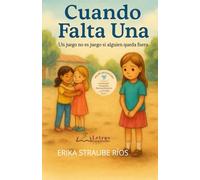 CUANDO FALTA UNA: Un juego no es juego si alguien quiera fuera