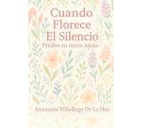 Cuando Florece El Silencio: Pétalos En Tierra Ajena