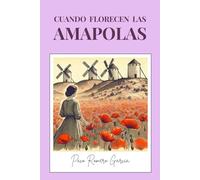 CUANDO FLORECEN LAS AMAPOLAS
