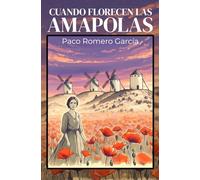 CUANDO FLORECEN LAS AMAPOLAS: (Edición de bolsillo)