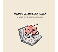 Cuando la ansiedad habla: Un espacio de escritura para escuchar, sentir y soltar