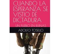 CUANDO LA ESPERANZA SE VISTIO DE DICTADURA: UN PUEBLO EN RUINAS