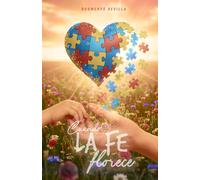 Cuando La Fe Florece