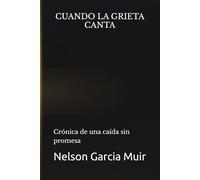 CUANDO LA GRIETA CANTA: Crónica de una caída sin promesa