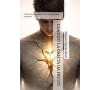 CUANDO LA GRIETA DA FRUTO: Crónica de una presencia que no sabe que es presencia