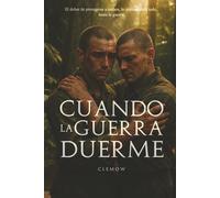 Cuando la guerra duerme