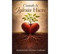 Cuando la Iglesia Hiere
