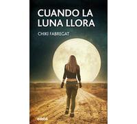 CUANDO LA LUNA LLORA: 113