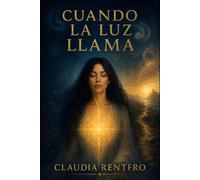 Cuando la luz llama