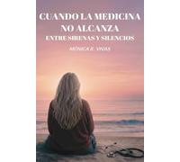 CUANDO LA MEDICINA NO ALCANZA: ENTRE SIRENAS Y SILENCIOS