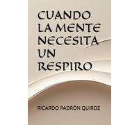 CUANDO LA MENTE NECESITA UN RESPIRO