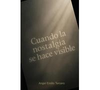 Cuando la nostalgia se hace visible