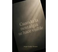 Cuando la nostalgia se hace visible