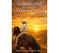 CUANDO LA PAZ SE VUELVE ESTILO DE VIDA: Mi tranquilidad vale oro y no es negociable
