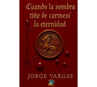 Cuando la Sombra Tiñe de Carmesí la Eternidad: El Legado de Sangre