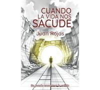 CUANDO LA VIDA NOS SACUDE