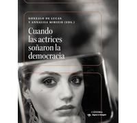 Cuando las actrices soñaron la democracia